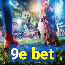 9e bet